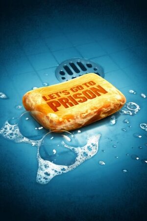 Давай вирушимо до в'язниці постер