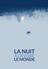 Ніч поглинає світ постер