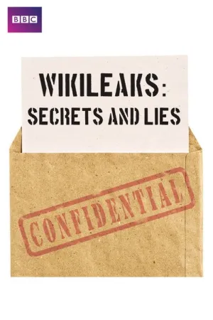 Секрети WikiLeaks / Правдиві історії: Wikileaks - секрети та брехня постер