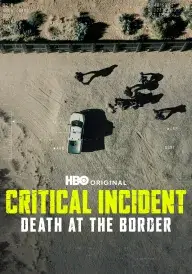 Критичний інцидент: Смерть на кордоні постер