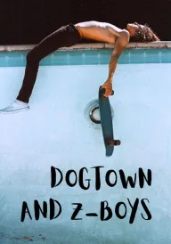 Догтаун і Z-Boys / Догтаун і z-пацики постер