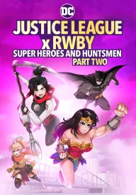Ліга справедливості x RWBY: Супергерої та мисливці, частина друга постер